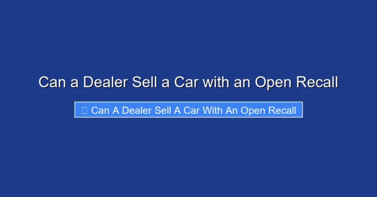 Can a Dealer Sell a Car with an Open Recall
