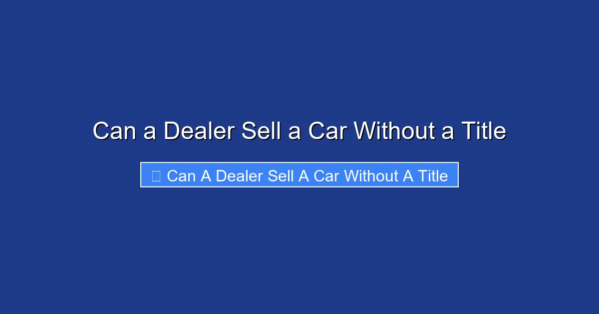 Can a Dealer Sell a Car Without a Title
