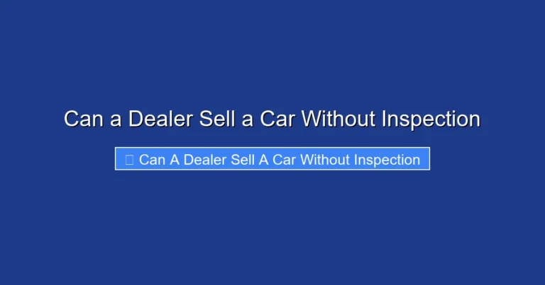 Can a Dealer Sell a Car Without Inspection