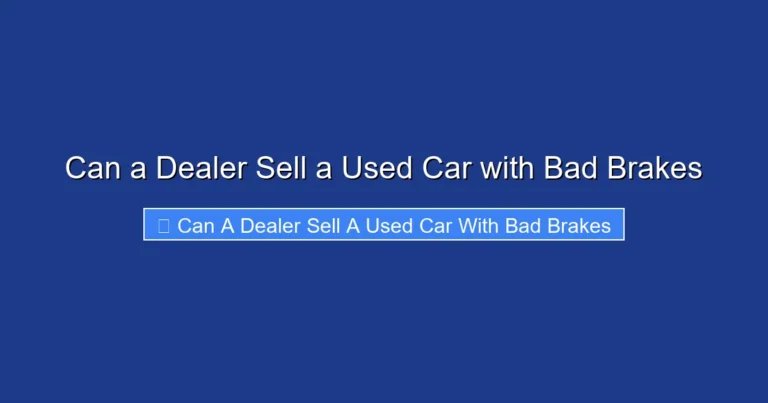 Can a Dealer Sell a Used Car with Bad Brakes
