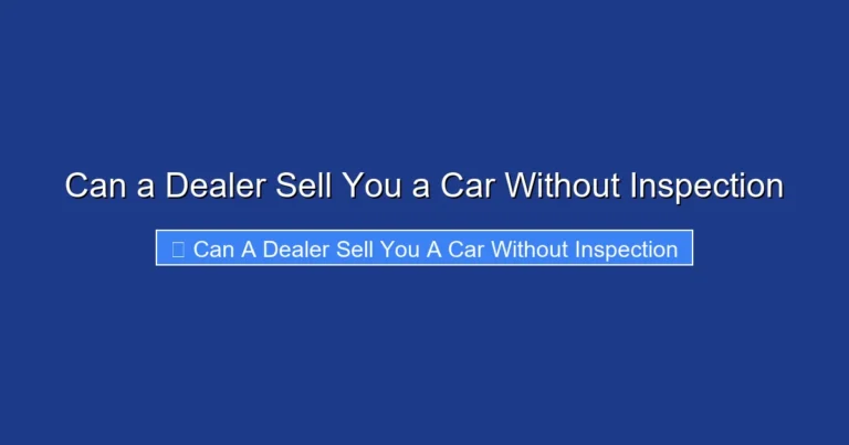 Can a Dealer Sell You a Car Without Inspection
