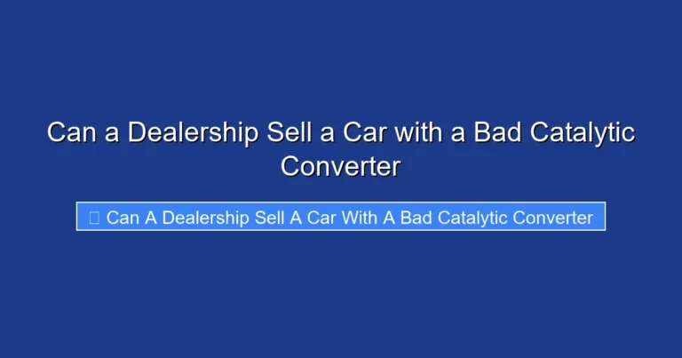 Can a Dealership Sell a Car with a Bad Catalytic Converter