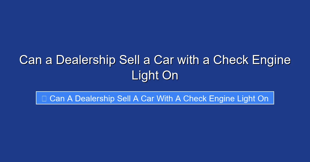 Can a Dealership Sell a Car with a Check Engine Light On