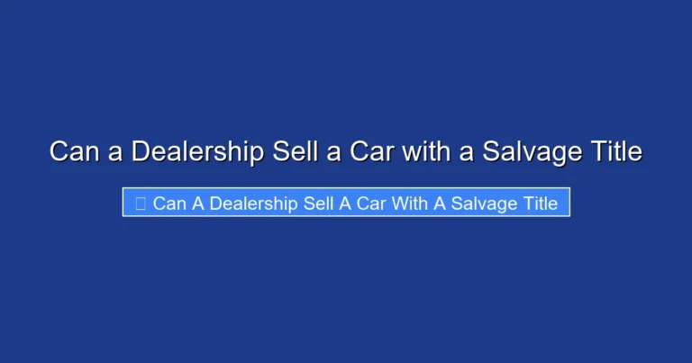 Can a Dealership Sell a Car with a Salvage Title
