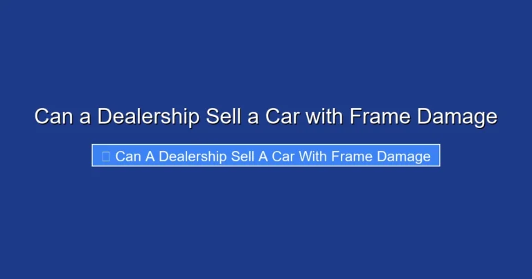 Can a Dealership Sell a Car with Frame Damage