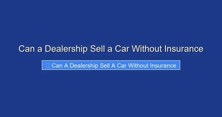 Can a Dealership Sell a Car Without Insurance