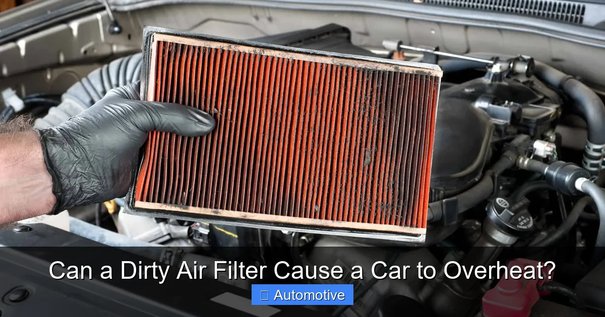 Can a Dirty Air Filter Cause a Car to Overheat?
