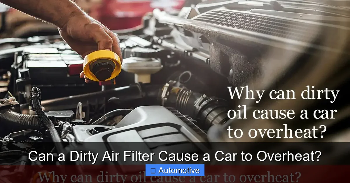 Can a Dirty Air Filter Cause a Car to Overheat?