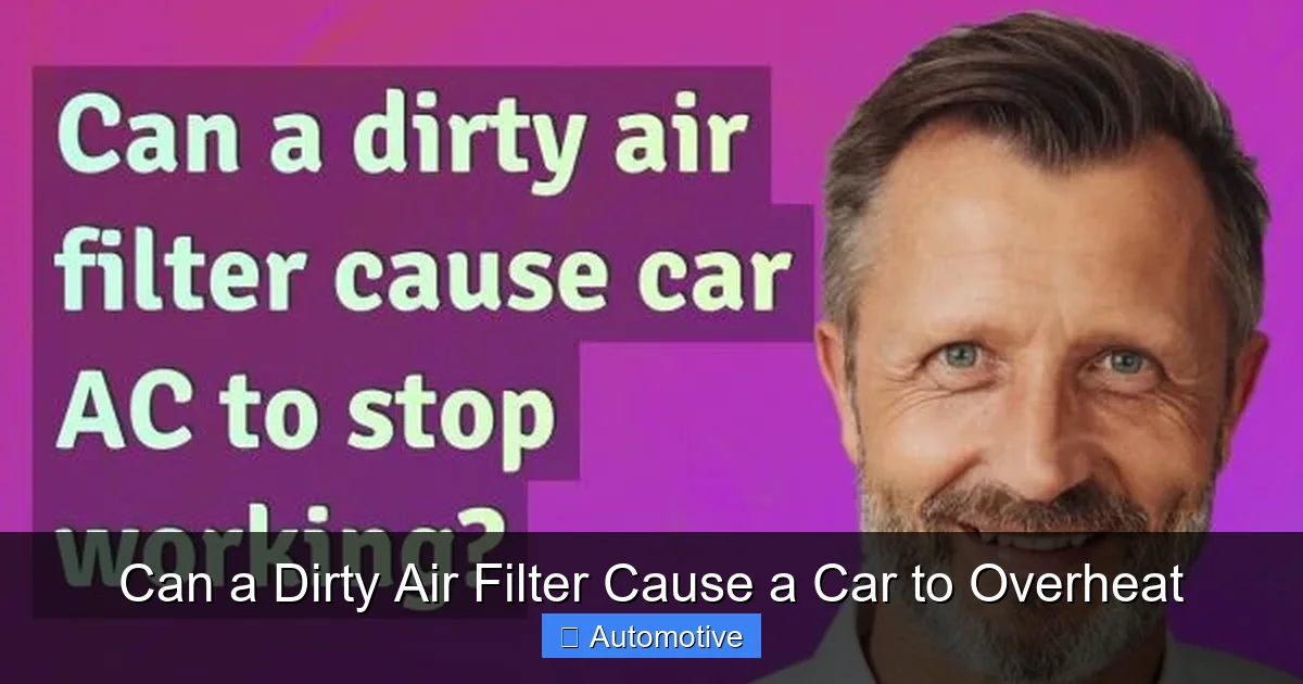 Can a Dirty Air Filter Cause a Car to Overheat