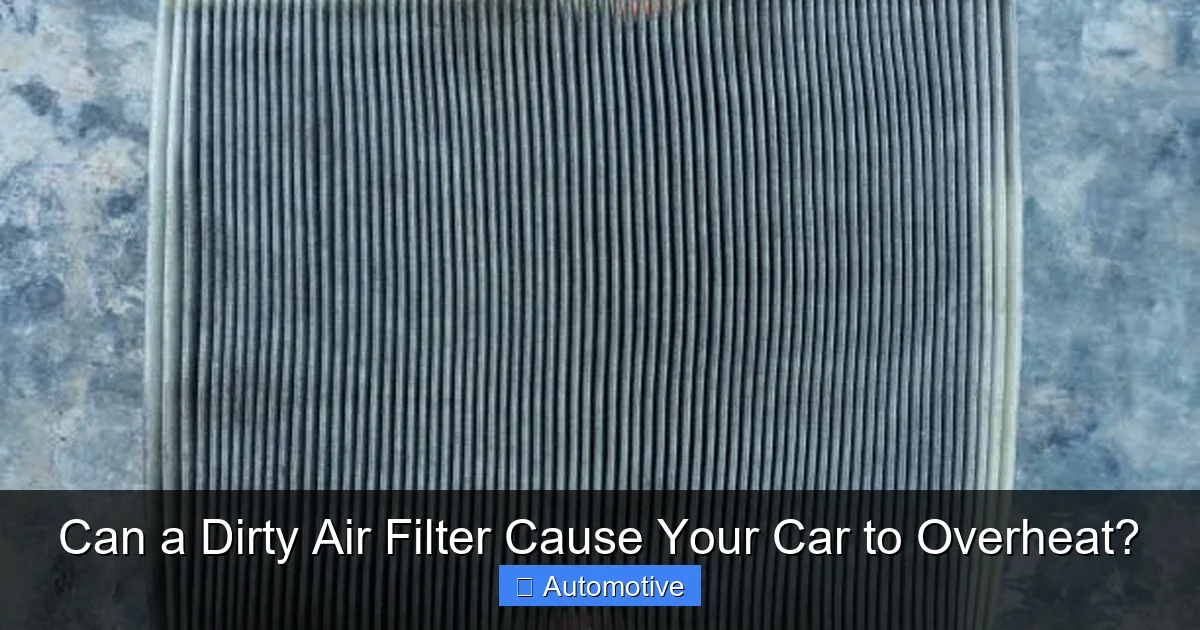 Can a Dirty Air Filter Cause Your Car to Overheat?