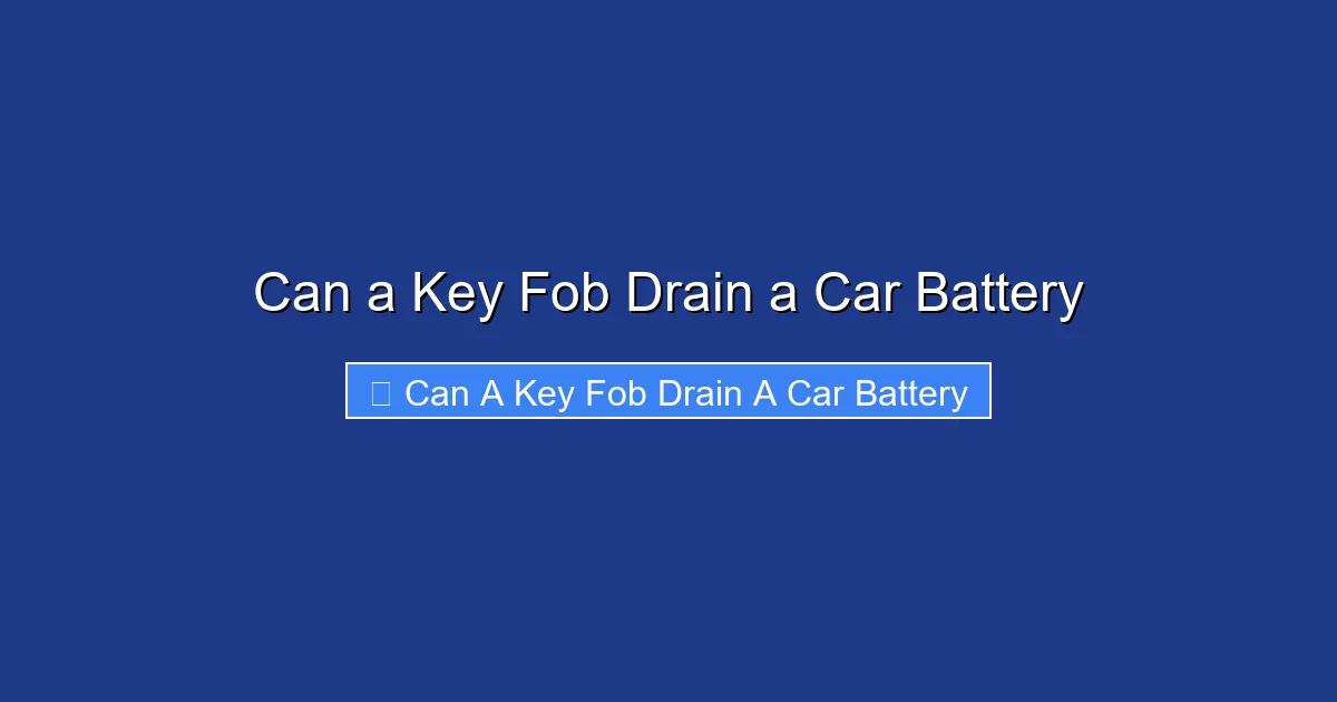 Can a Key Fob Drain a Car Battery
