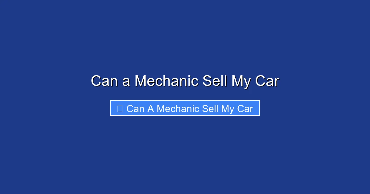 Can a Mechanic Sell My Car