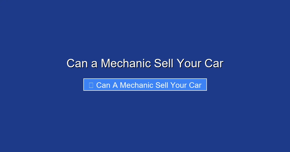 Can a Mechanic Sell Your Car