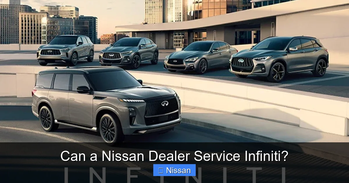 Can a Nissan Dealer Service Infiniti?