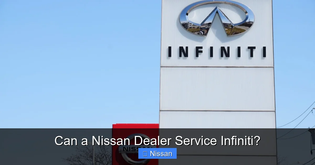 Can a Nissan Dealer Service Infiniti?
