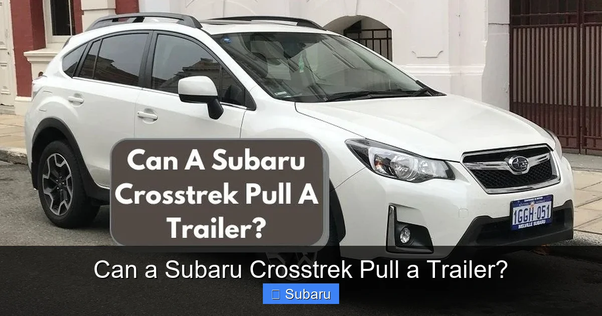 Can a Subaru Crosstrek Pull a Trailer?