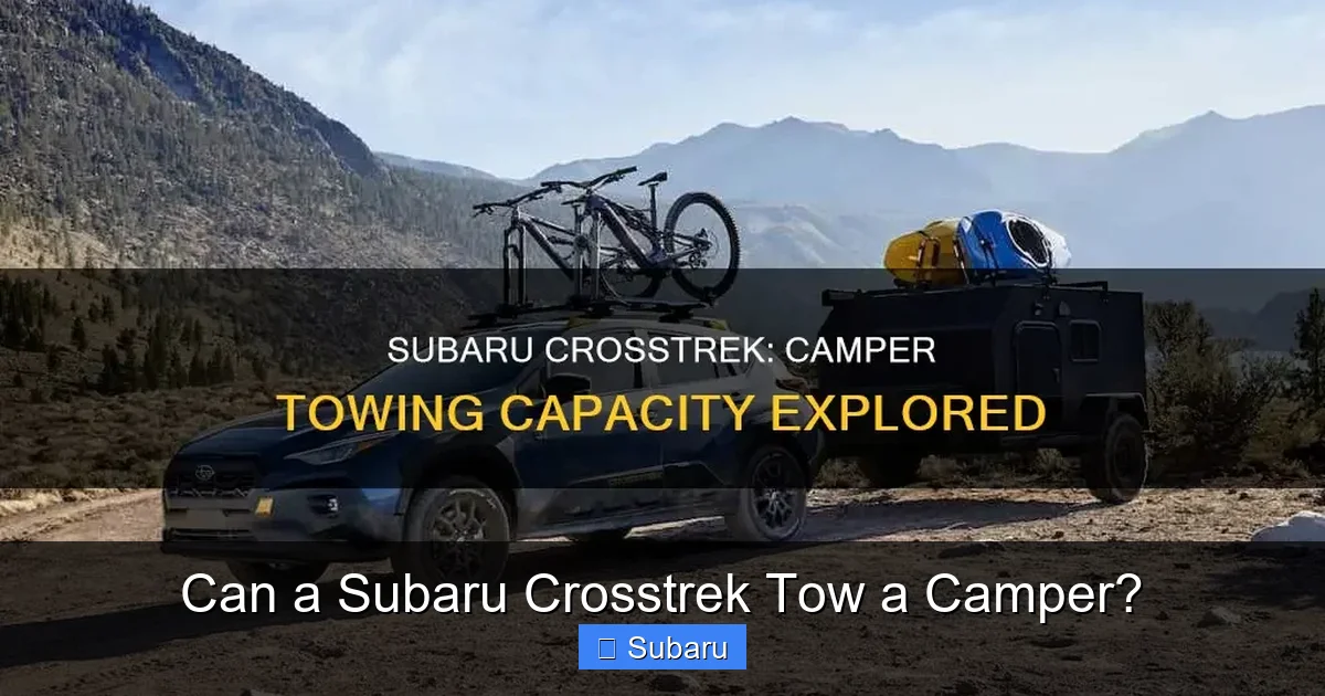 Can a Subaru Crosstrek Tow a Camper?