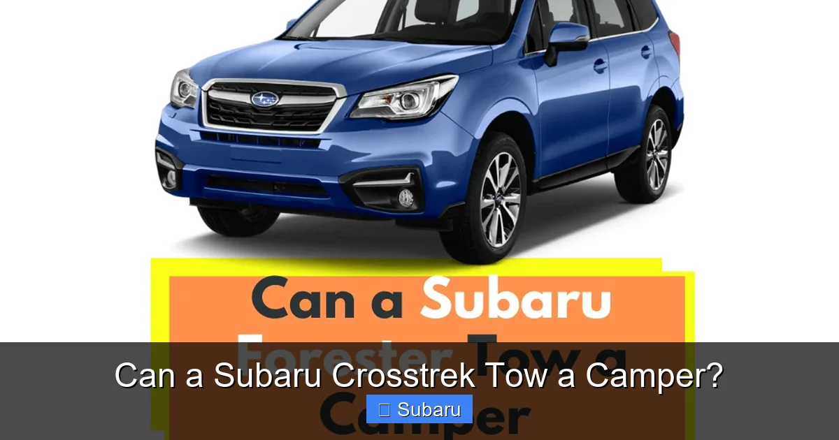 Can a Subaru Crosstrek Tow a Camper?