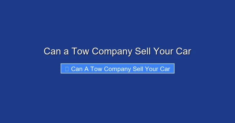 Can a Tow Company Sell Your Car