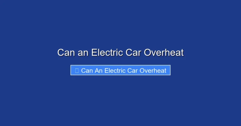 Can an Electric Car Overheat