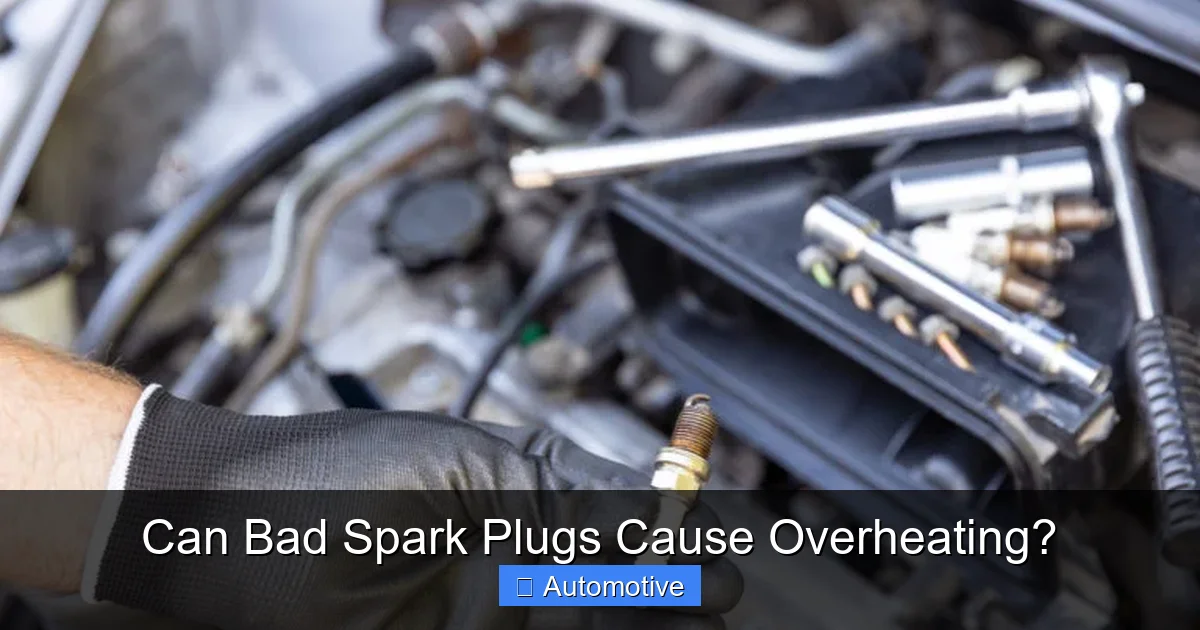 Can Bad Spark Plugs Cause Overheating?