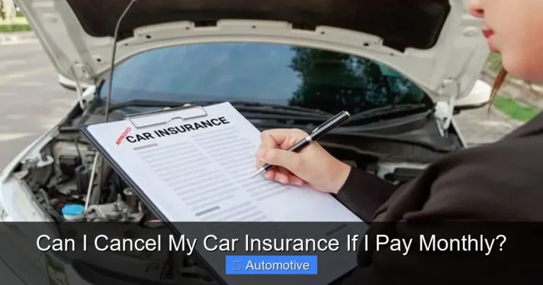 Can I Cancel My Car Insurance If I Pay Monthly?