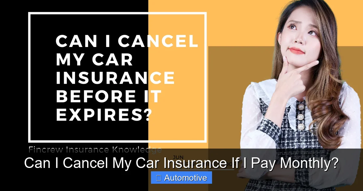 Can I Cancel My Car Insurance If I Pay Monthly?