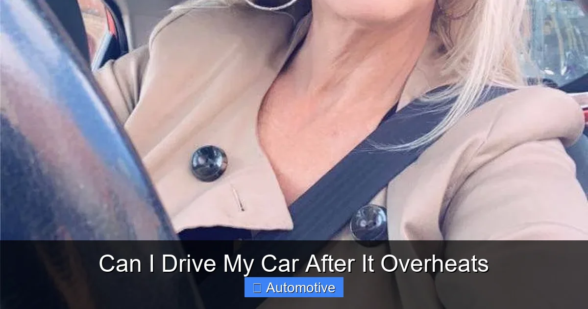 Can I Drive My Car After It Overheats
