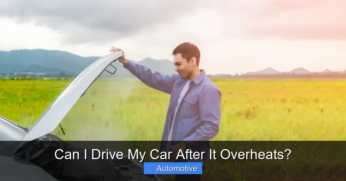 Can I Drive My Car After It Overheats?