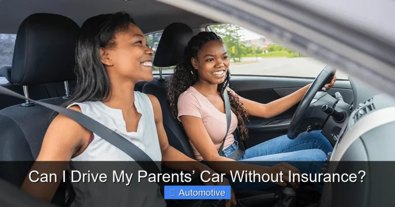 Can I Drive My Parents’ Car Without Insurance?