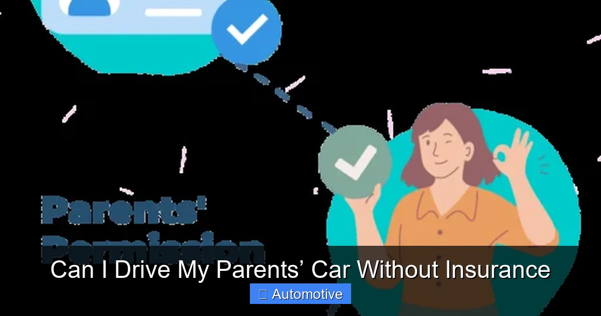Can I Drive My Parents’ Car Without Insurance