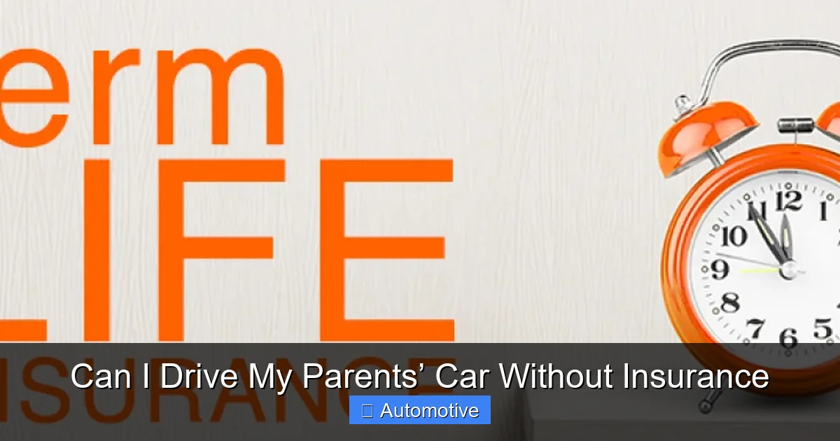 Can I Drive My Parents’ Car Without Insurance