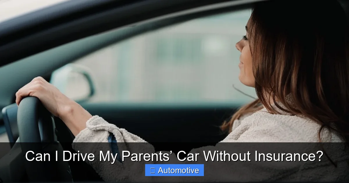Can I Drive My Parents’ Car Without Insurance?