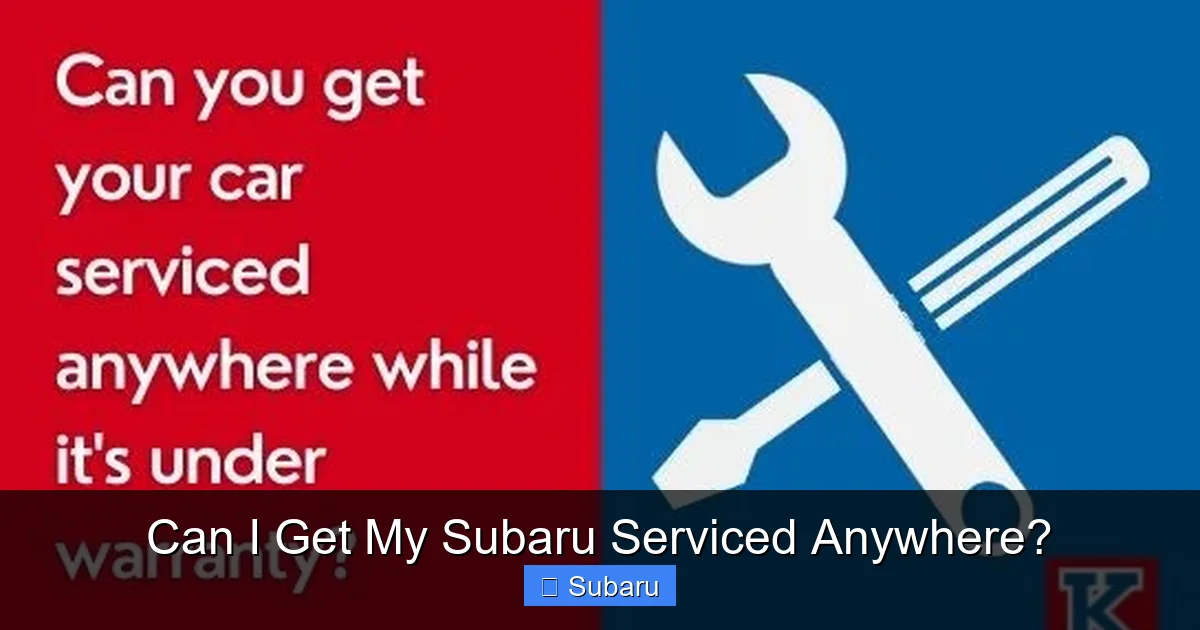 Can I Get My Subaru Serviced Anywhere?