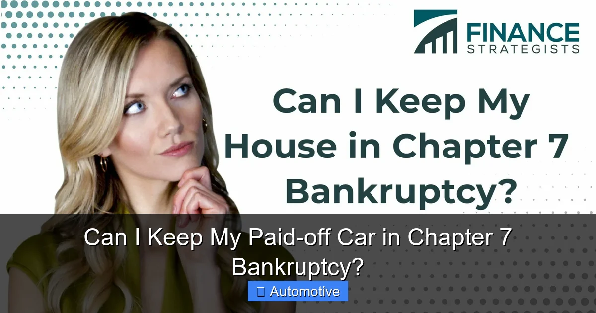 Can I Keep My Paid-off Car in Chapter 7 Bankruptcy?