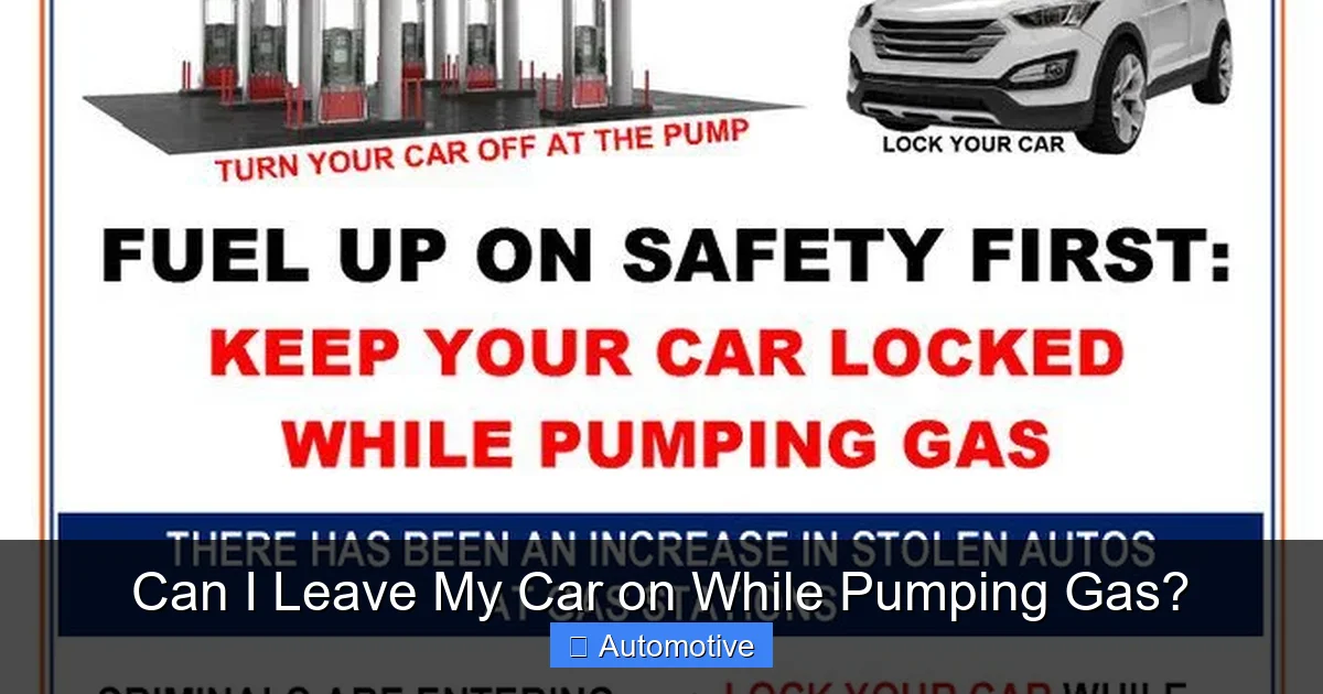 Can I Leave My Car on While Pumping Gas?