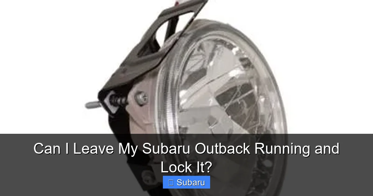 Can I Leave My Subaru Outback Running and Lock It?