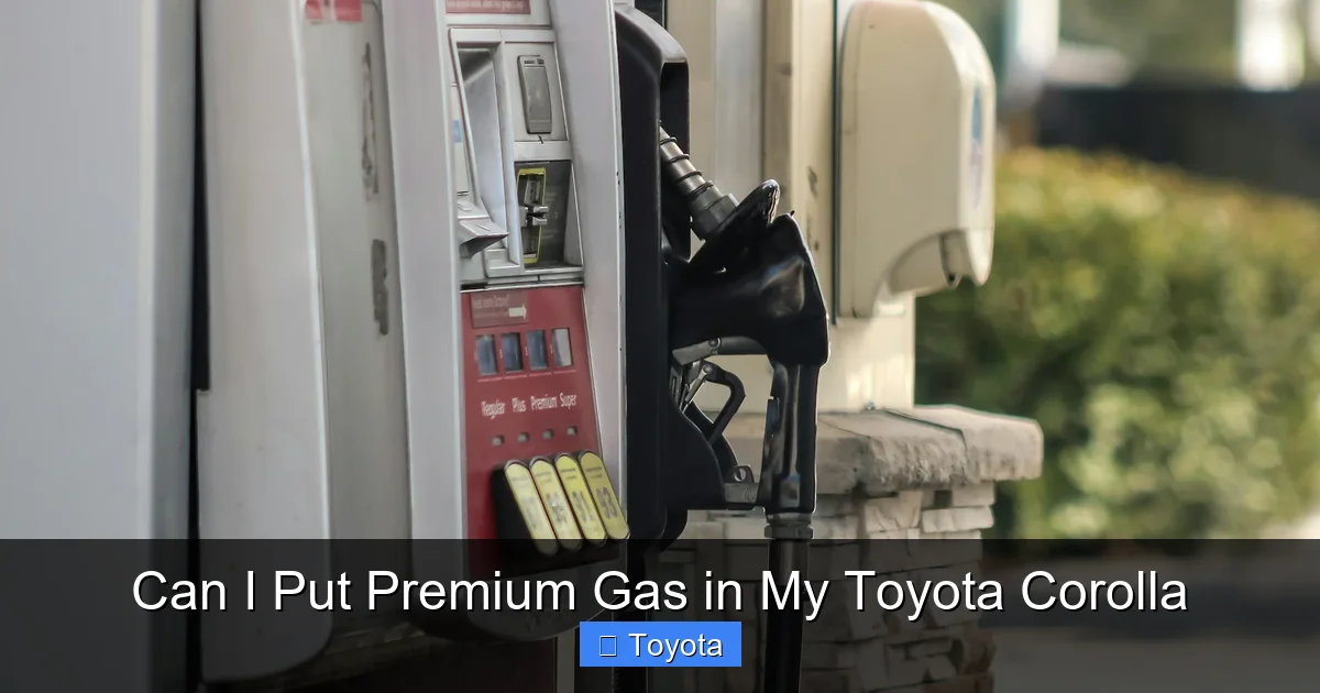 Can I Put Premium Gas in My Toyota Corolla