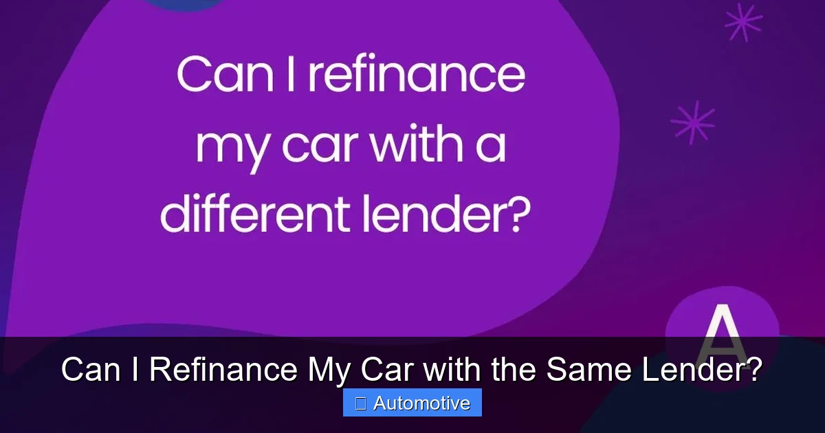 Can I Refinance My Car with the Same Lender?