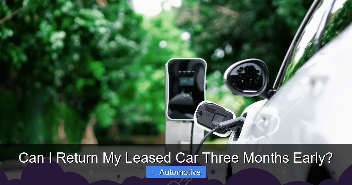 Can I Return My Leased Car Three Months Early?