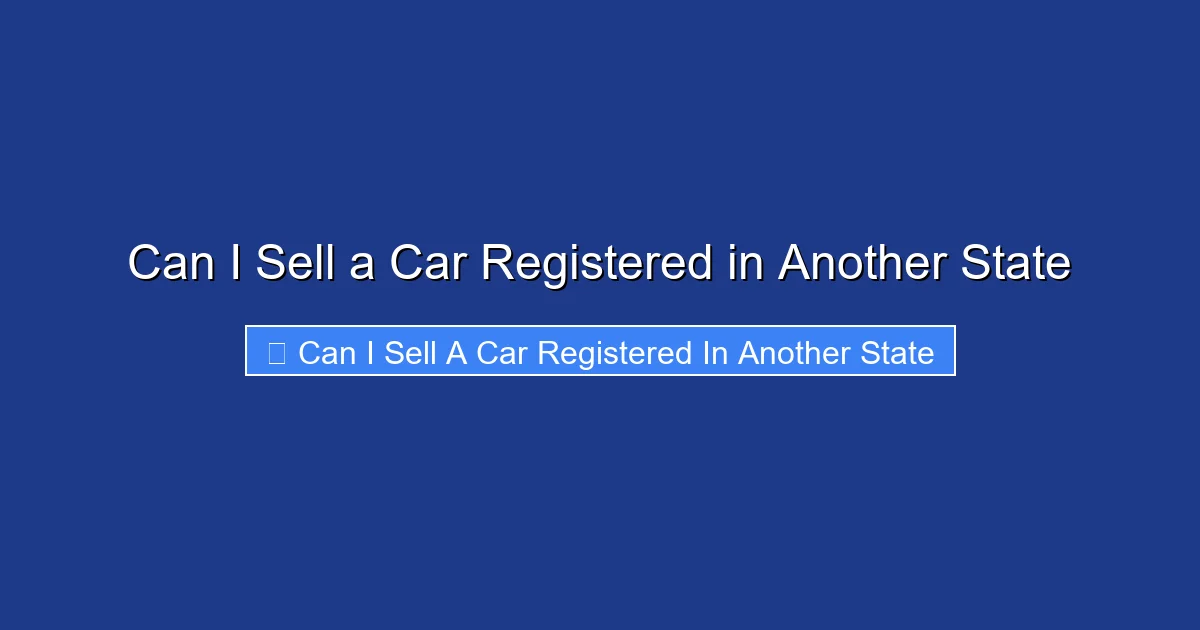 Can I Sell a Car Registered in Another State