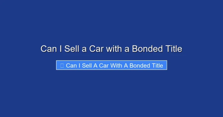 Can I Sell a Car with a Bonded Title