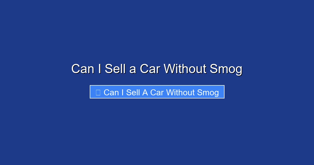 Can I Sell a Car Without Smog