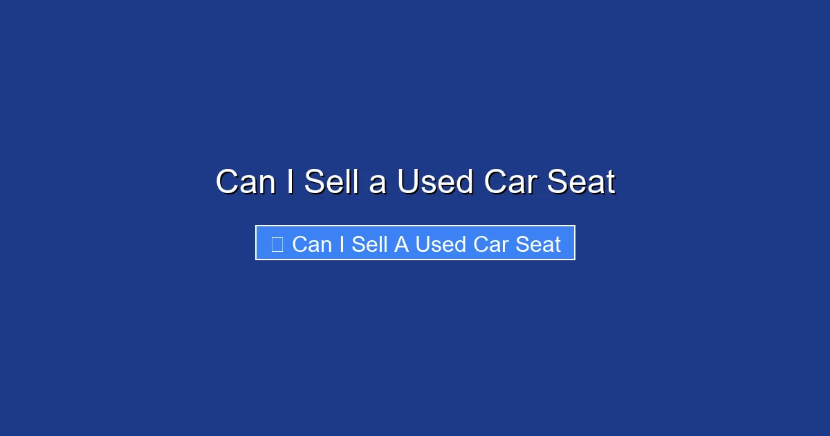 Can I Sell a Used Car Seat