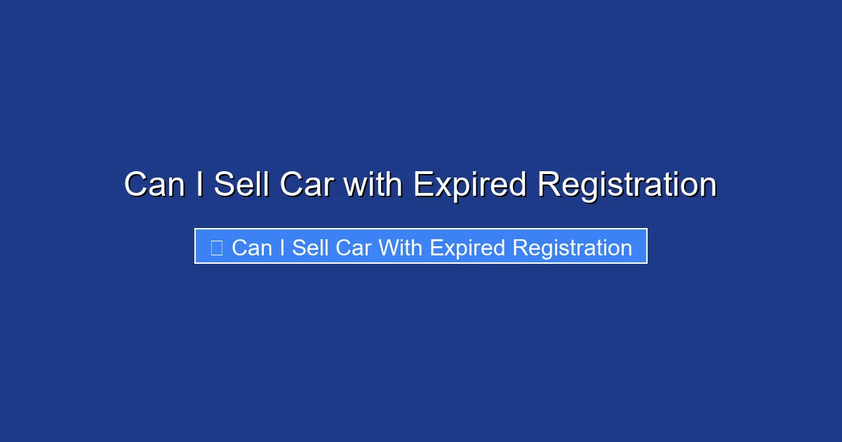 Can I Sell Car with Expired Registration