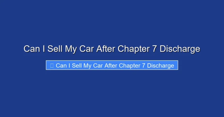 Can I Sell My Car After Chapter 7 Discharge