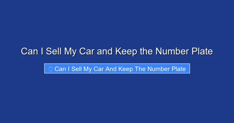 Can I Sell My Car and Keep the Number Plate