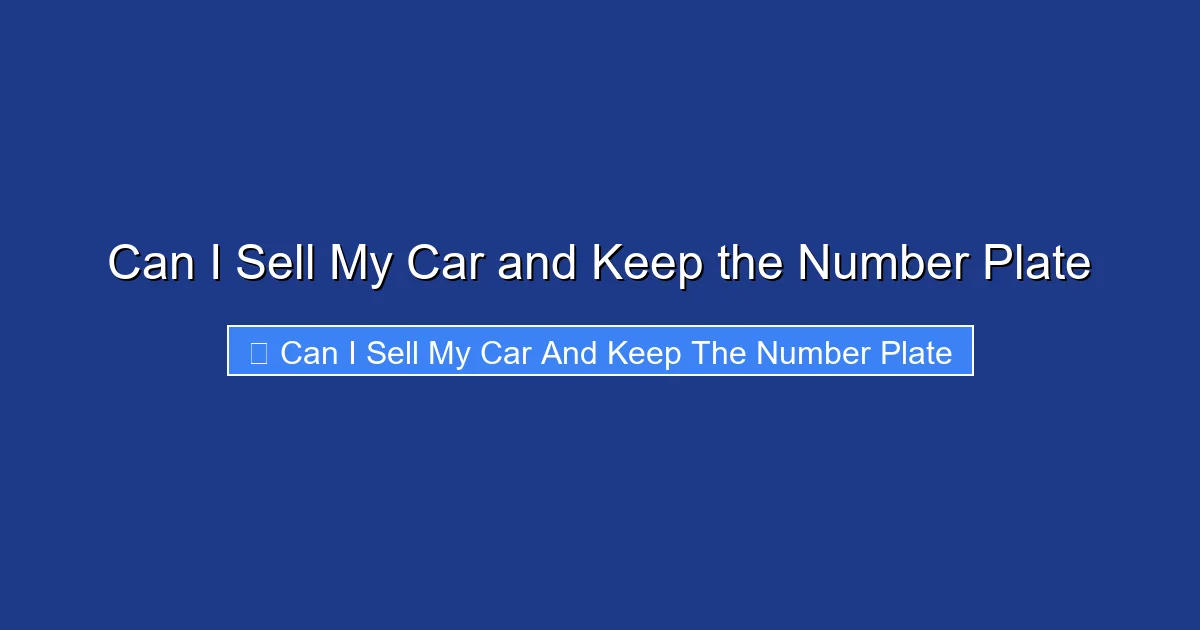 Can I Sell My Car and Keep the Number Plate