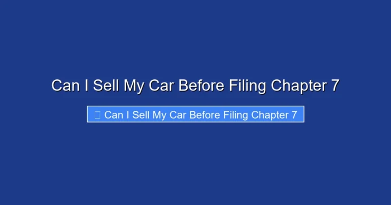 Can I Sell My Car Before Filing Chapter 7