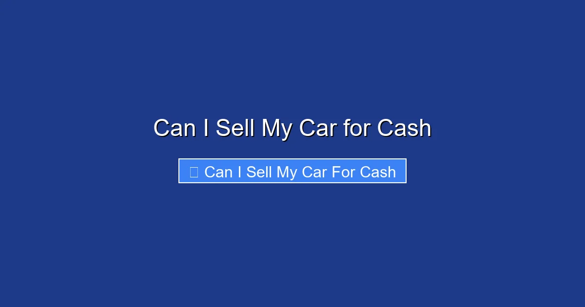Can I Sell My Car for Cash